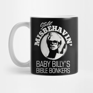 Still Misbehavin - white on t shirt Mug